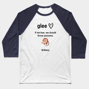 Glee/Throw possums Baseball T-Shirt